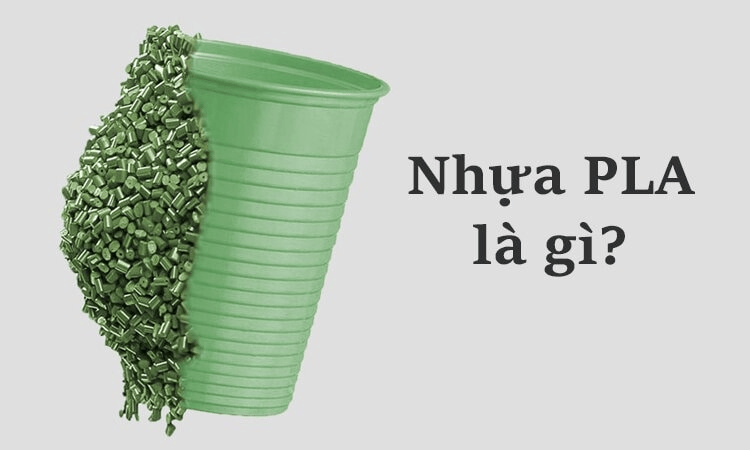 PLA là gì? PLA có bền không và những điều cần biết 1 nhựa PLA là gì